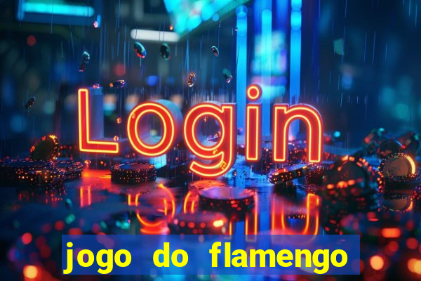 jogo do flamengo ao vivo rede canais