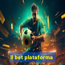 ll bet plataforma