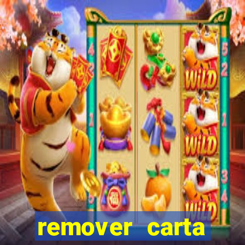 remover carta history reborn