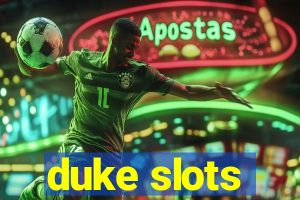 duke slots