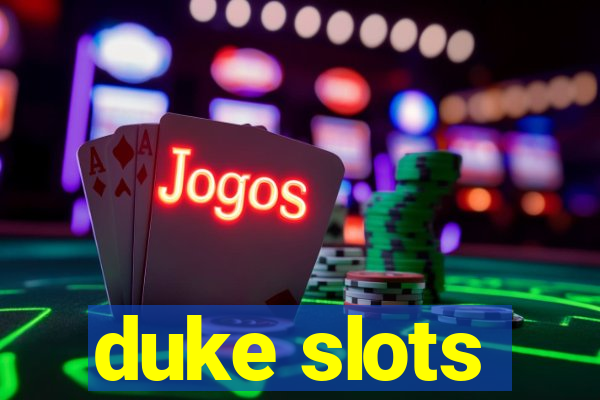 duke slots