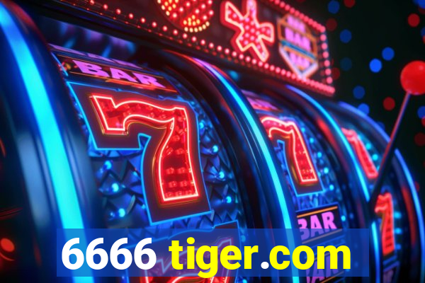 6666 tiger.com