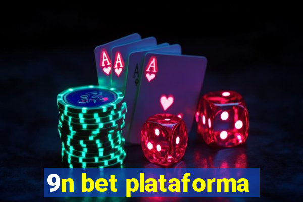 9n bet plataforma