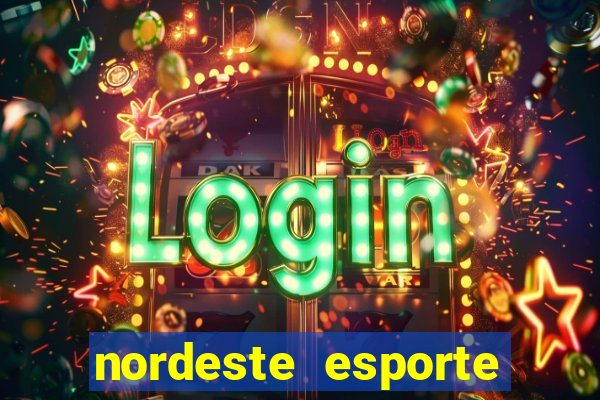 nordeste esporte net vip