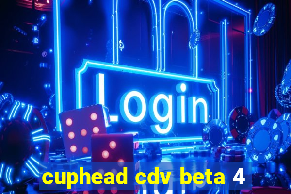 cuphead cdv beta 4