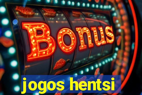 jogos hentsi