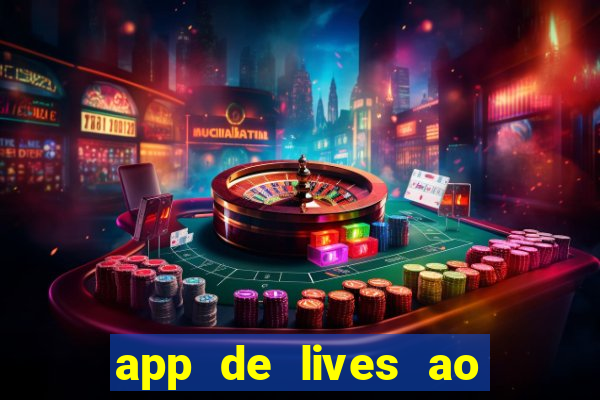 app de lives ao vivo 18