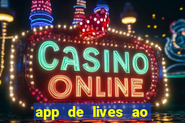 app de lives ao vivo 18