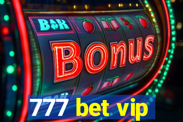 777 bet vip