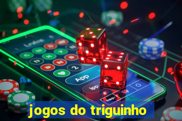 jogos do triguinho