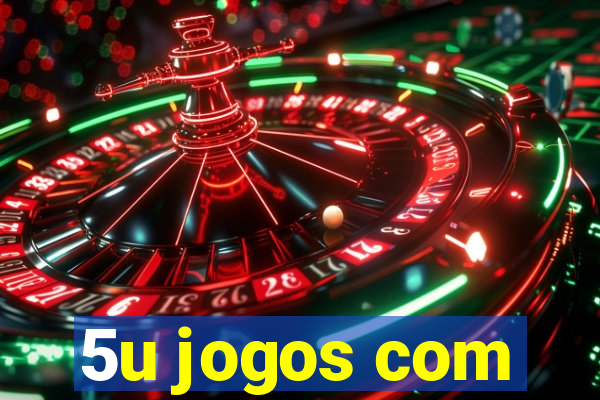 5u jogos com