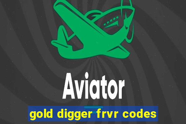 gold digger frvr codes