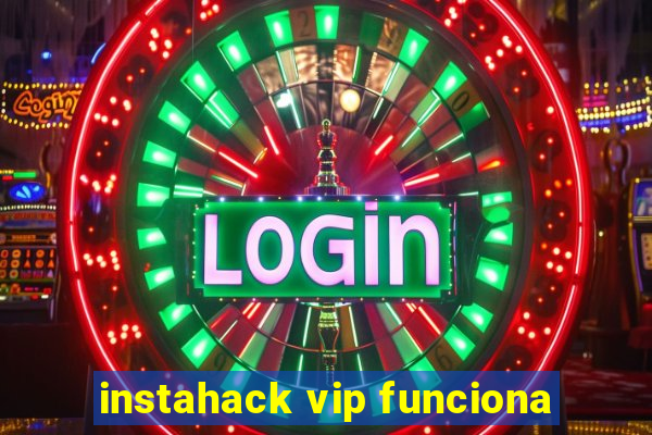 instahack vip funciona