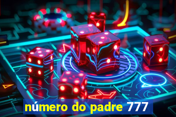 número do padre 777