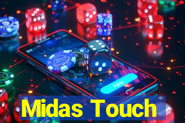 Midas Touch