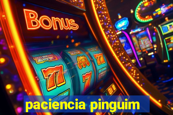 paciencia pinguim