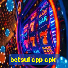 betsul app apk