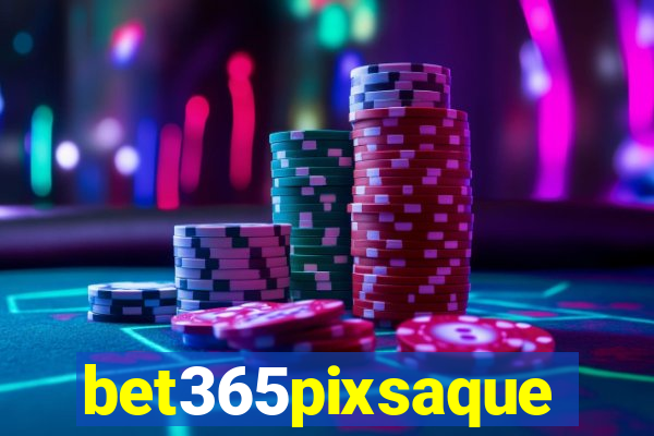 bet365pixsaque