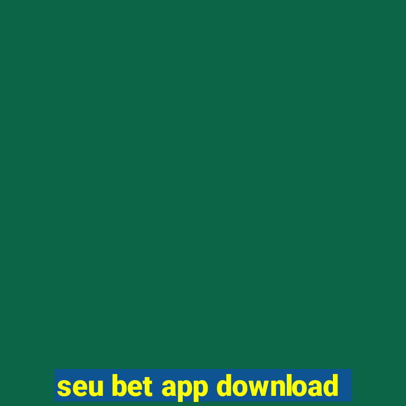 seu bet app download