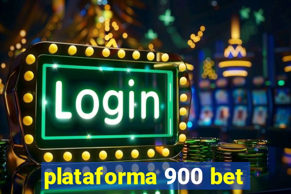 plataforma 900 bet