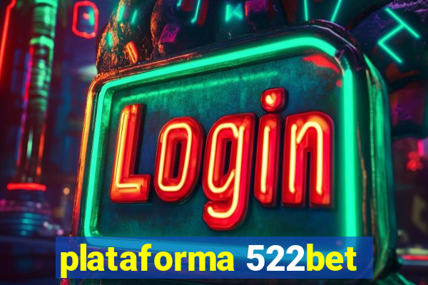 plataforma 522bet