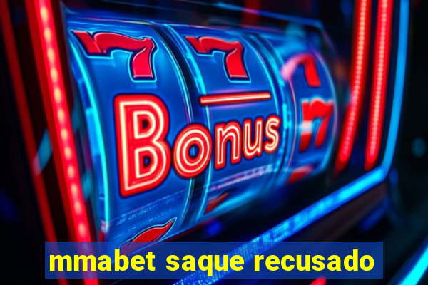 mmabet saque recusado