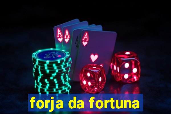 forja da fortuna