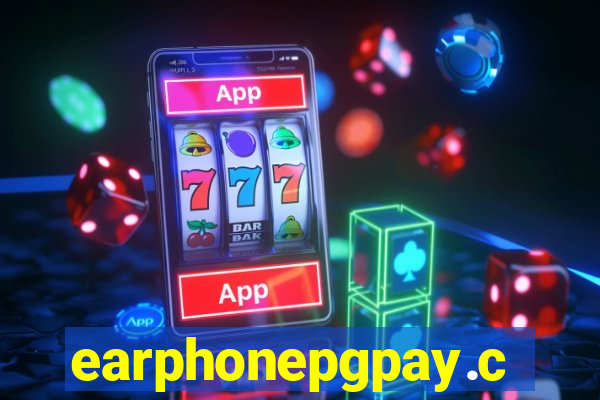 earphonepgpay.com