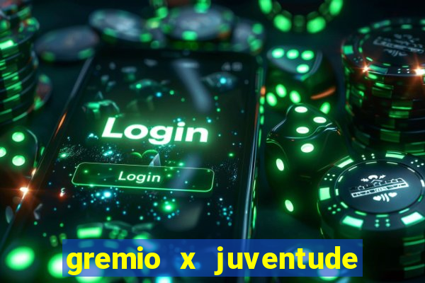 gremio x juventude ao vivo