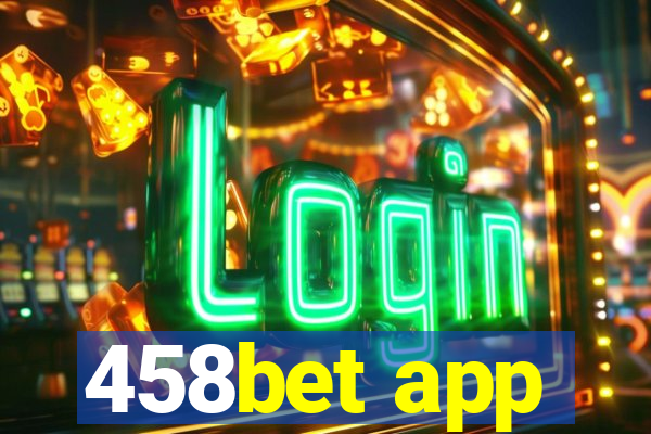 458bet app