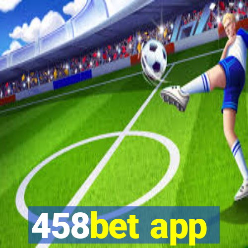 458bet app