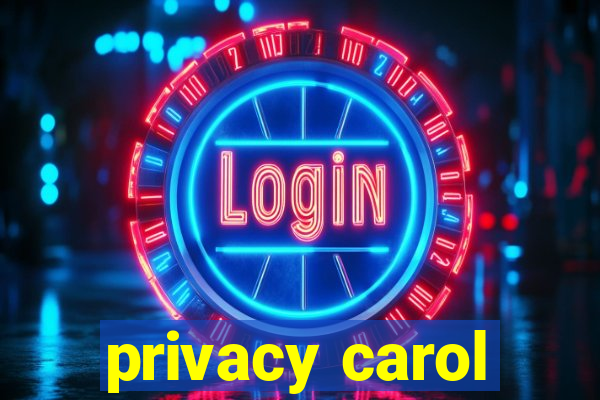 privacy carol