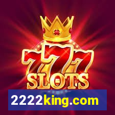 2222king.com