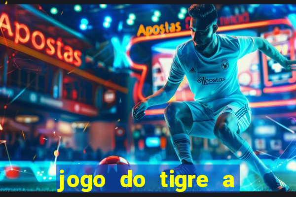 jogo do tigre a partir de 5 reais