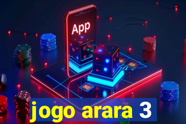 jogo arara 3