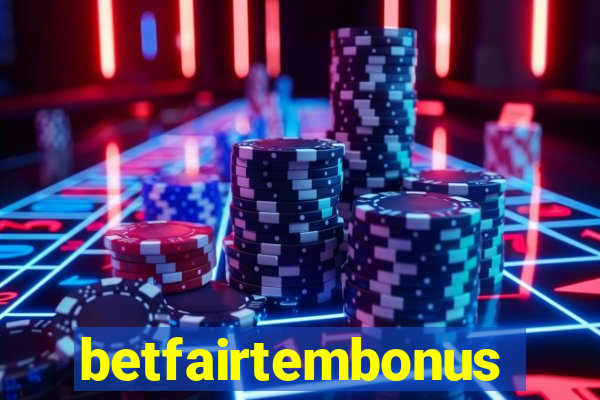 betfairtembonus