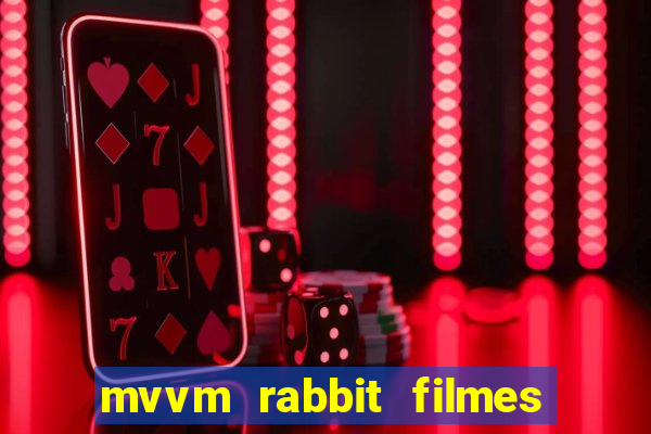 mvvm rabbit filmes e séries