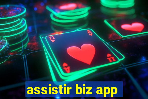 assistir biz app