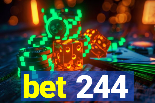 bet 244