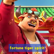 fortune tiger spirit