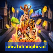 scratch cuphead