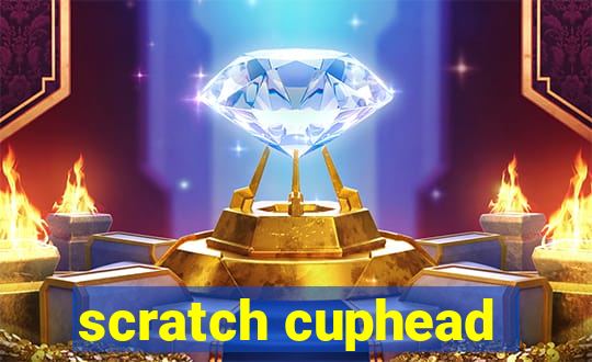 scratch cuphead