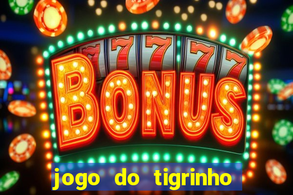 jogo do tigrinho deposito minimo 1 real