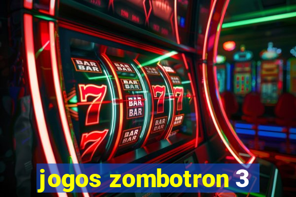 jogos zombotron 3