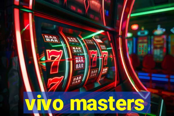 vivo masters