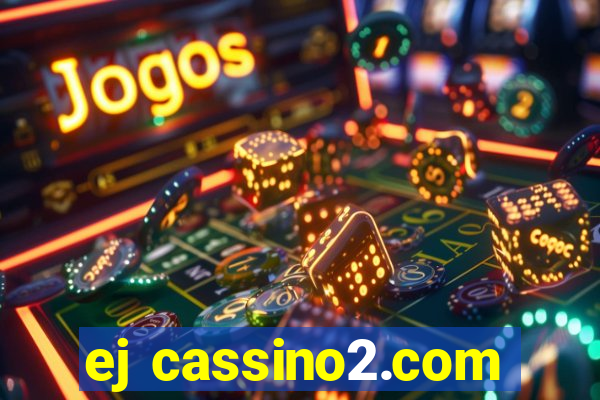 ej cassino2.com