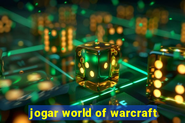 jogar world of warcraft