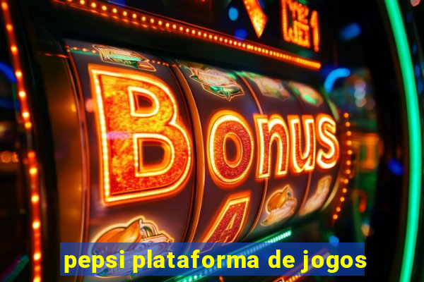 pepsi plataforma de jogos