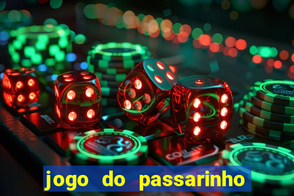 jogo do passarinho para ganhar dinheiro