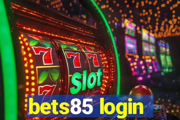 bets85 login